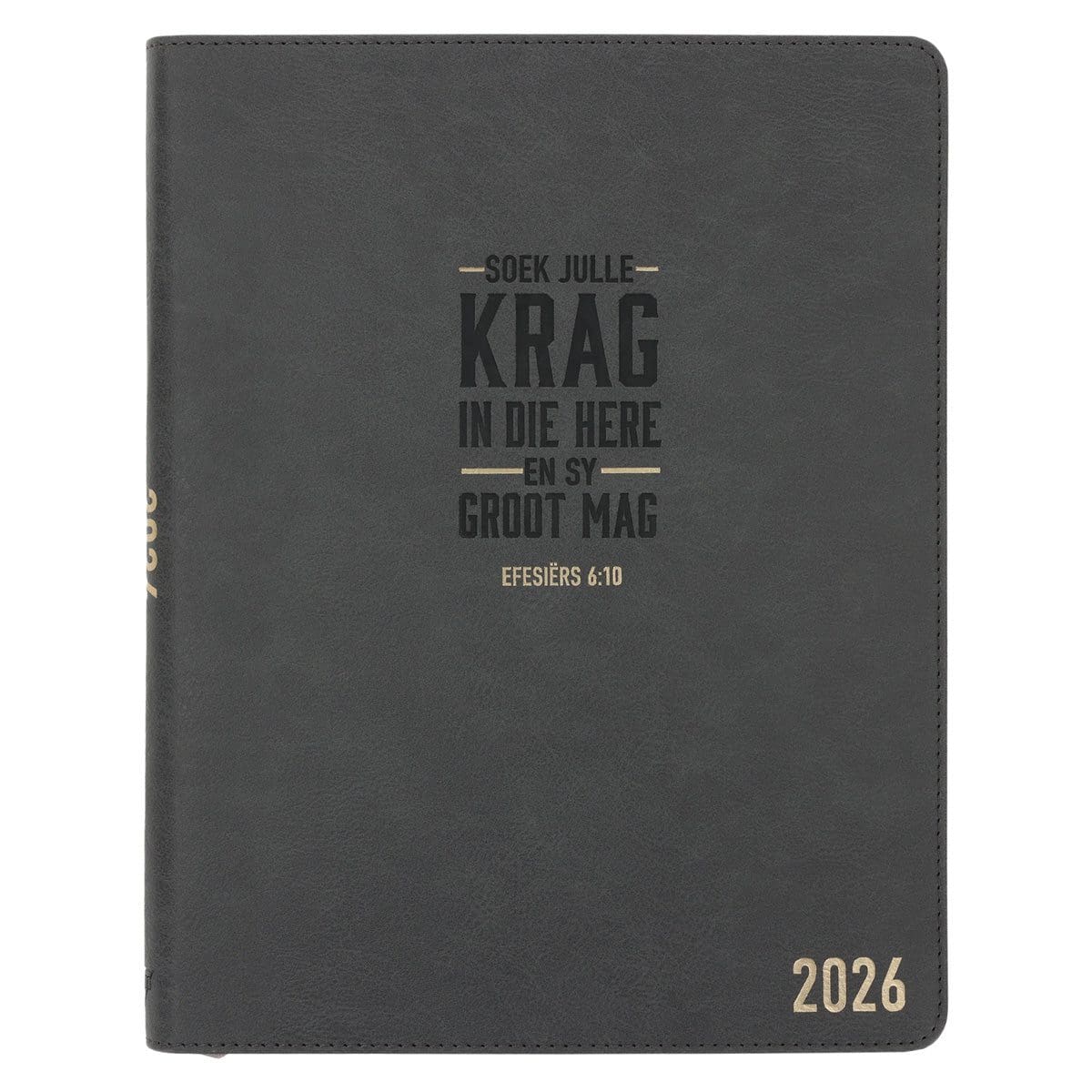 9780638010329_front 2026 A4 Dagboek - Professionele Jaarbeplanner - Soek Julle Krag in die Here - Kunsleer - Image 1