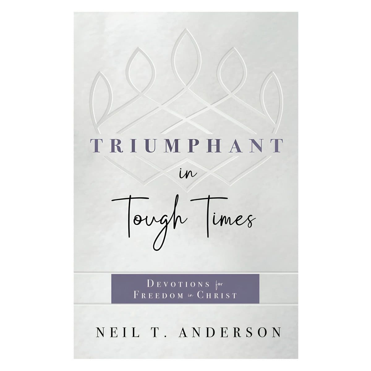 9780736988001_front Triumphant in Tough Times: Devotions for Freedom in Christ (Paperback) - Image 1