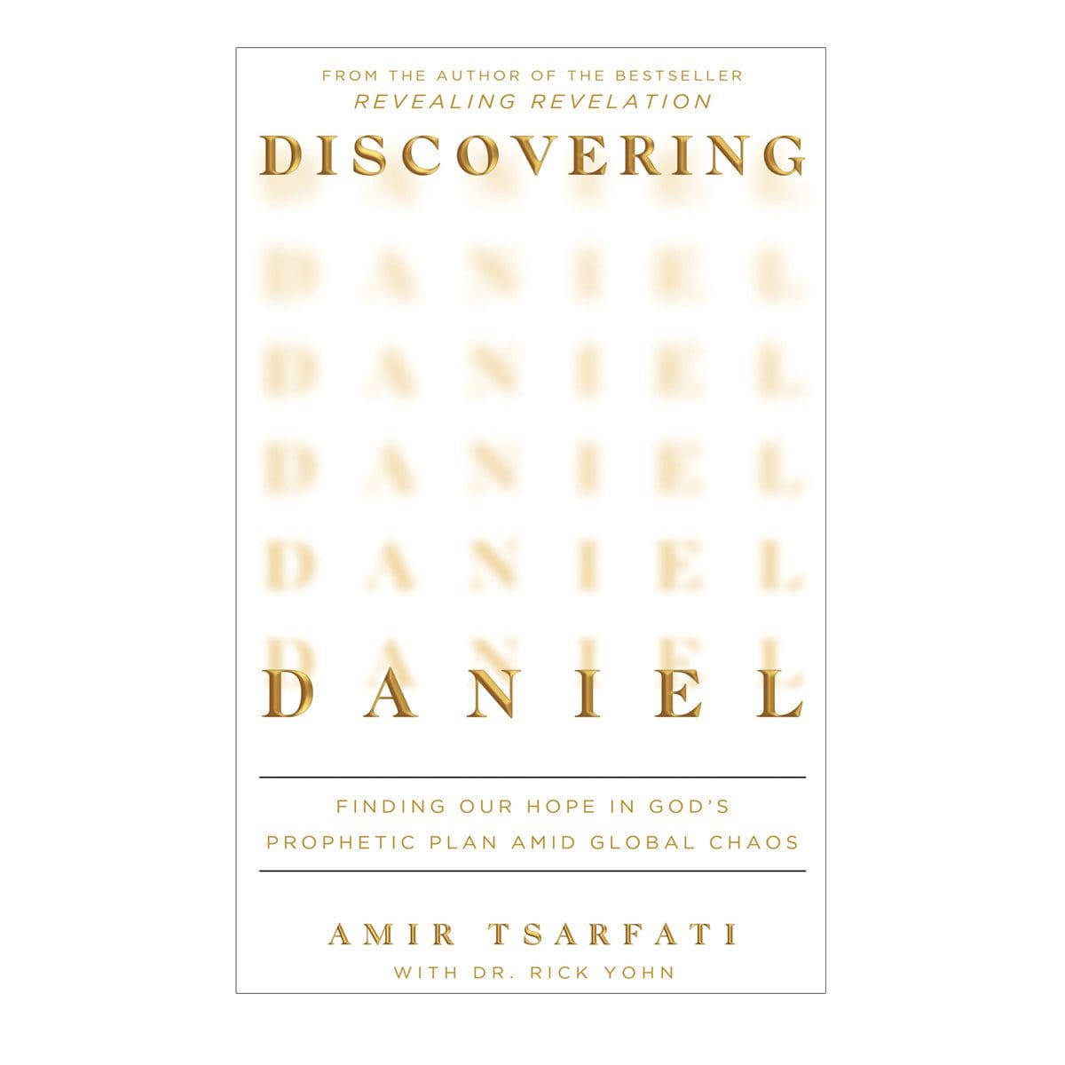 9780736988384_front Discovering Daniel: Finding Our Hope in God’s Prophetic Plan Amid Global Chaos PB - Image 5