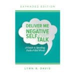 Deliver Me from Negative Self-Talk Expanded Edition: A Guide to Speaking Faith-Filled Words PB - Image 2