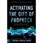 Activating The Gift Of Prophecy: Your Guide To Receiving And Sharing (Paperback) - Image 2