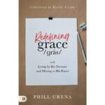 Redefining Grace: Living By His Presence And Moving In His Power (Paperback) - Image 5