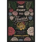 The Fight To Flourish: Engaging In The Struggle To Cultivate / Life / Born To Live (Paperback) - Image 5