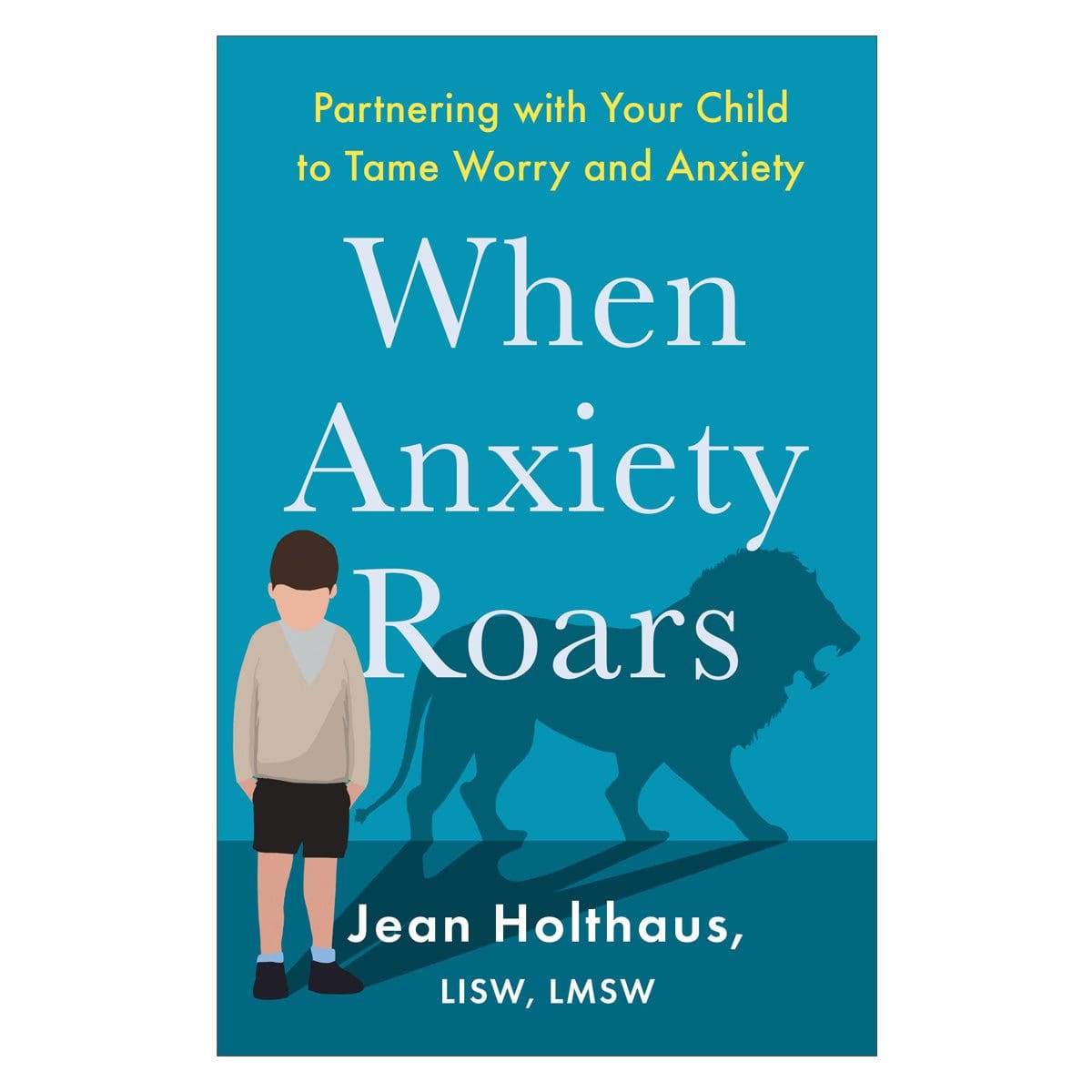 9780800736088_front When Anxiety Roars: Partnering with Your Child to Tame Worry and Anxiety (Paperback) - Image 1