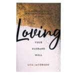 Loving Your Husband / Wife Well Bundle: A 52 Week Devotional (PB) - Image 25