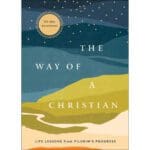 The Way Of A Christian: Life Lessons From Pilgrim's Progress (Hardcover) - Image 4