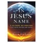 In Jesus' Name: 5 Altars of Prayer That Move Heaven and Earth (Paperback) - Image 5