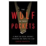 The Wolf In Their Pockets: 13 Ways Social Internet Threatens People You Lead (Paperback) - Image 5