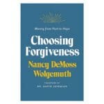 Choosing Forgiveness: Moving From Hurt To Hope (Paperback) - Image 5
