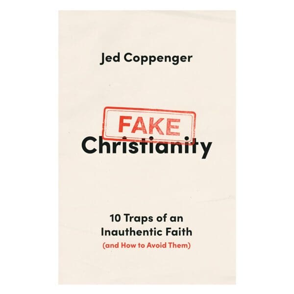 Fake Christianity: 10 Traps of an Inauthentic Faith & How to Avoid Them (Paperback) - Image 2