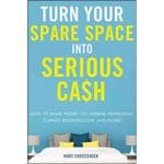 Turn Your Spare Space Into Serious Cash: How To Make Money On Airbnb, Homeaway, Flipkey (Paperback) - Image 5