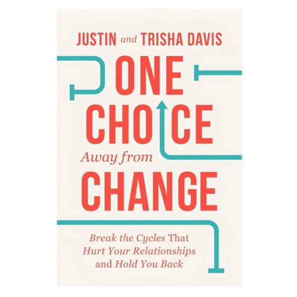 One Choice Away from Change: Break the Cycles That Hurt Your Relationships (Paperback) - Image 2