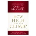 How High Will You Climb?: Determine Your Success By Cultivating The Right Attitude (Paperback) - Image 5