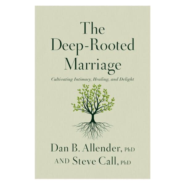 The Deep-Rooted Marriage: Cultivating Intimacy, Healing and Delight (Paperback) - Image 2