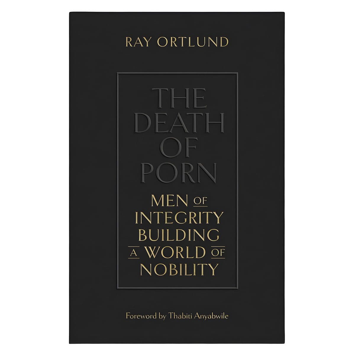 9781433576690_front The Death Of Porn: Men Of Integrity Building A World Of Nobility (Paperback) - Image 5