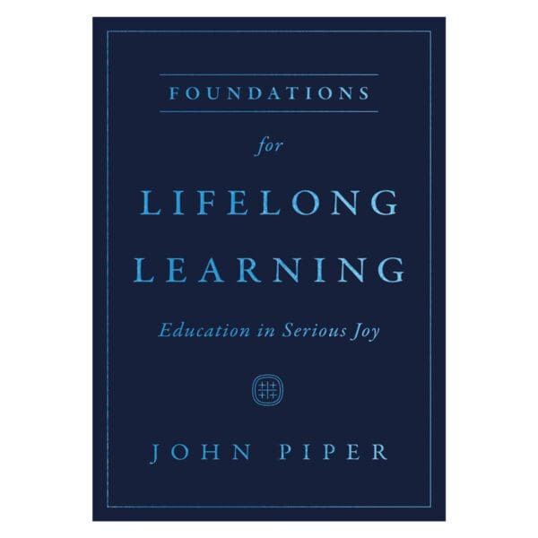 Foundations for Lifelong Learning: Education in Serious Joy (Paperback) - Image 5