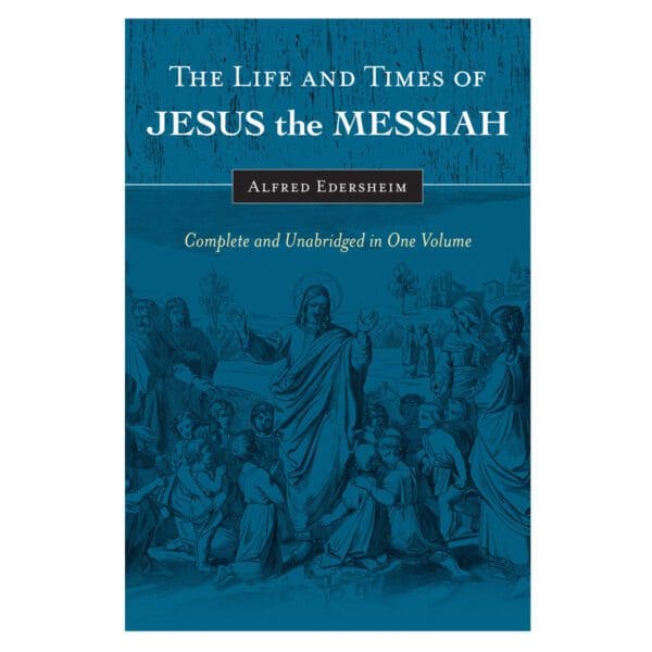 Life & Times Of Jesus The Messiah: Complete & Unabridged In 1 Vol (Hardcover) - Image 5