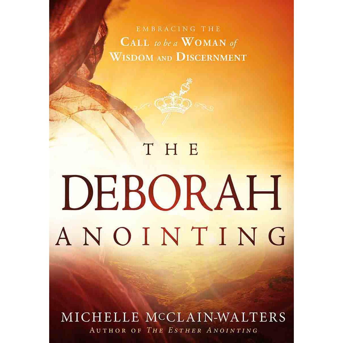 9781629986067_front The Deborah Anointing: Embracing The Call To Be A Woman Of Wisdom (Paperback) - Image 1