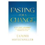 Fasting for a Change: A 21-Day Journey of Discovering Who God Created You to Be PB - Image 5