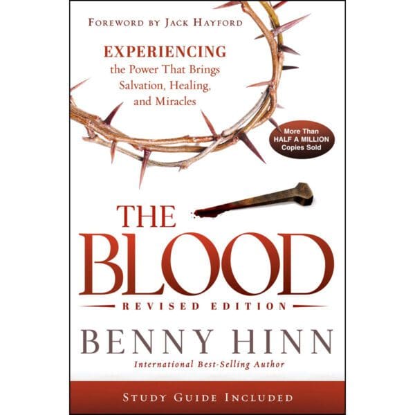 The Blood Revised Edition: Experiencing the Power that Brings Salvation, Healing & Miracles PB - Image 4