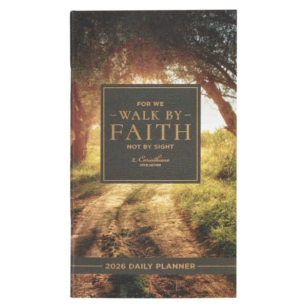 2026 Diary - Daily Planner - For We Walk by Faith Not by Sight - Image 1