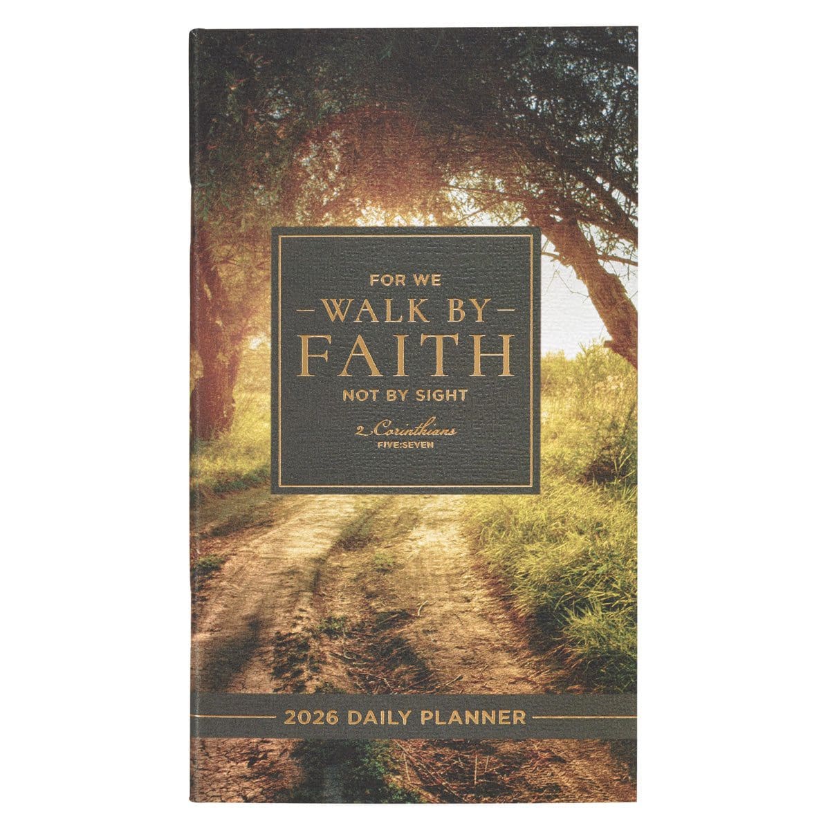 9781639527854_front 2026 Diary - Daily Planner - For We Walk by Faith Not by Sight - Image 1