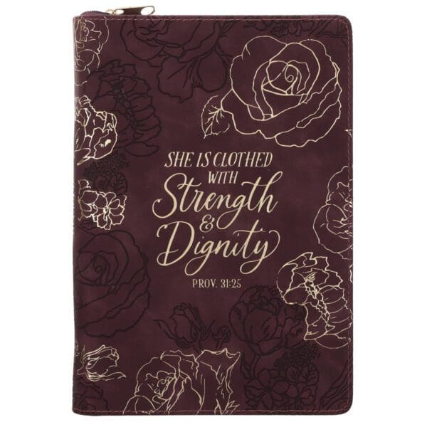 She Is Clothed with Strength and Dignity Burgundy Faux Leather Journal with Zipped Closure - Image 1