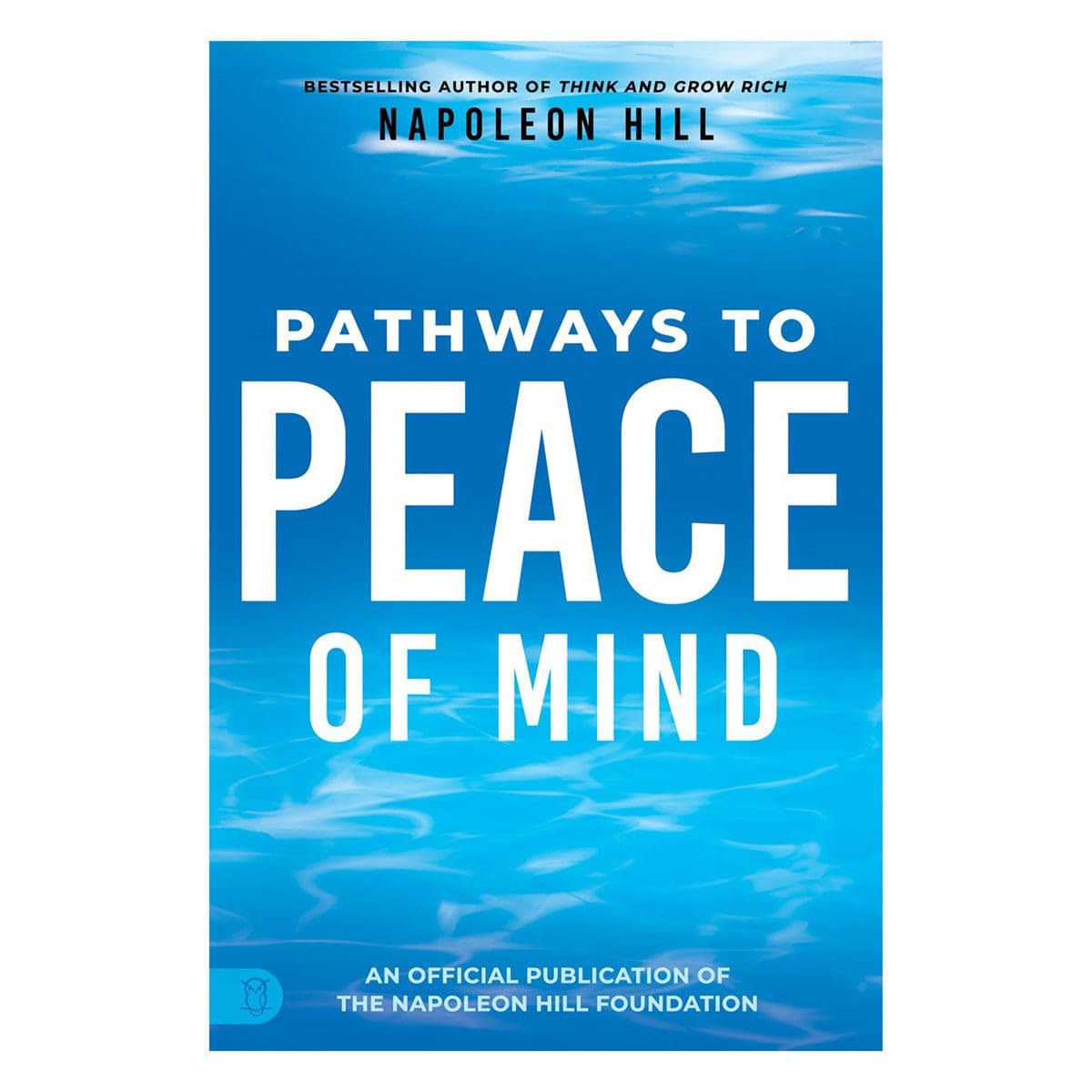 9781640953987_front Napoleon Hill's Pathways To Peace Of Mind (Paperback) - Image 9