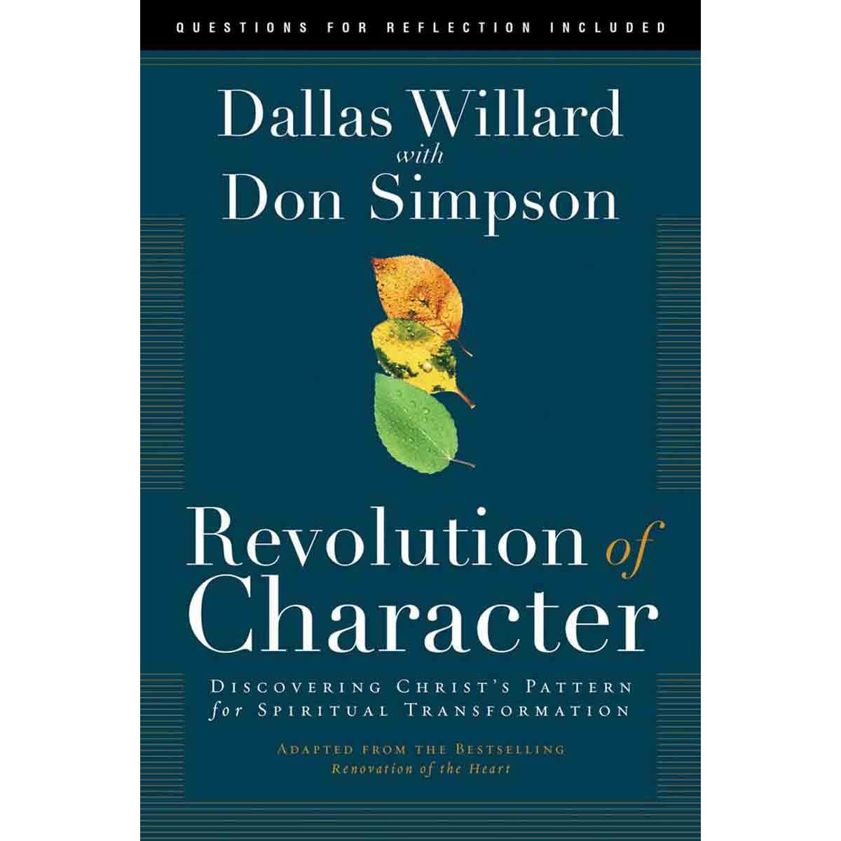 9781641582551_front Revolution Of Character: Discovering Christ's Pattern For Spiritual Transformation (Paperback) - Image 2