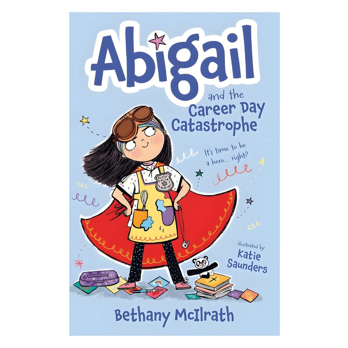 9781802540987_front Abigail and the Career Day Catastrophe: It's Time to Be a Hero… Right? Book 2 PB - Image 2