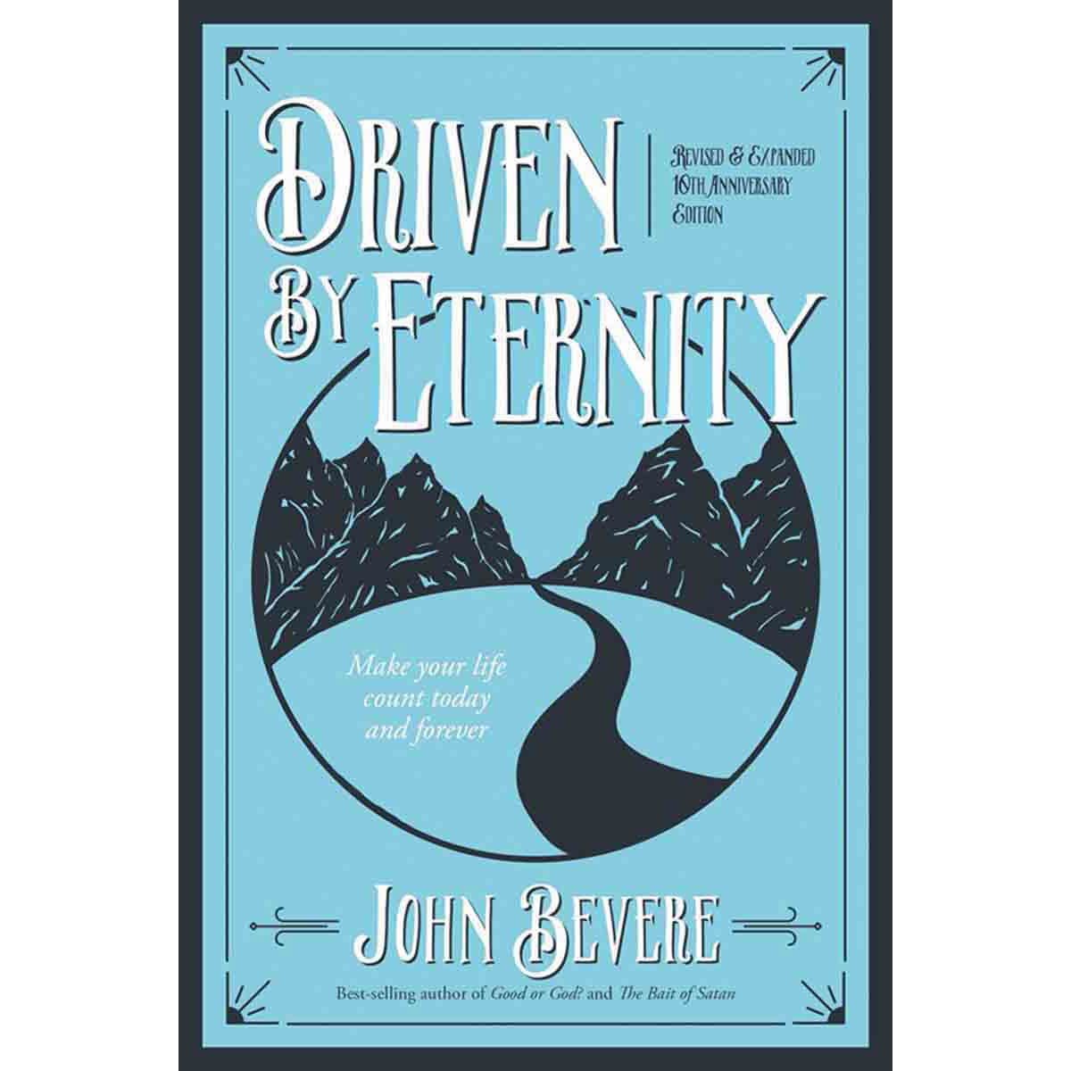 9781937558031_front Driven By Eternity: Make Your Life Count Today And Forever (Paperback) - Image 1