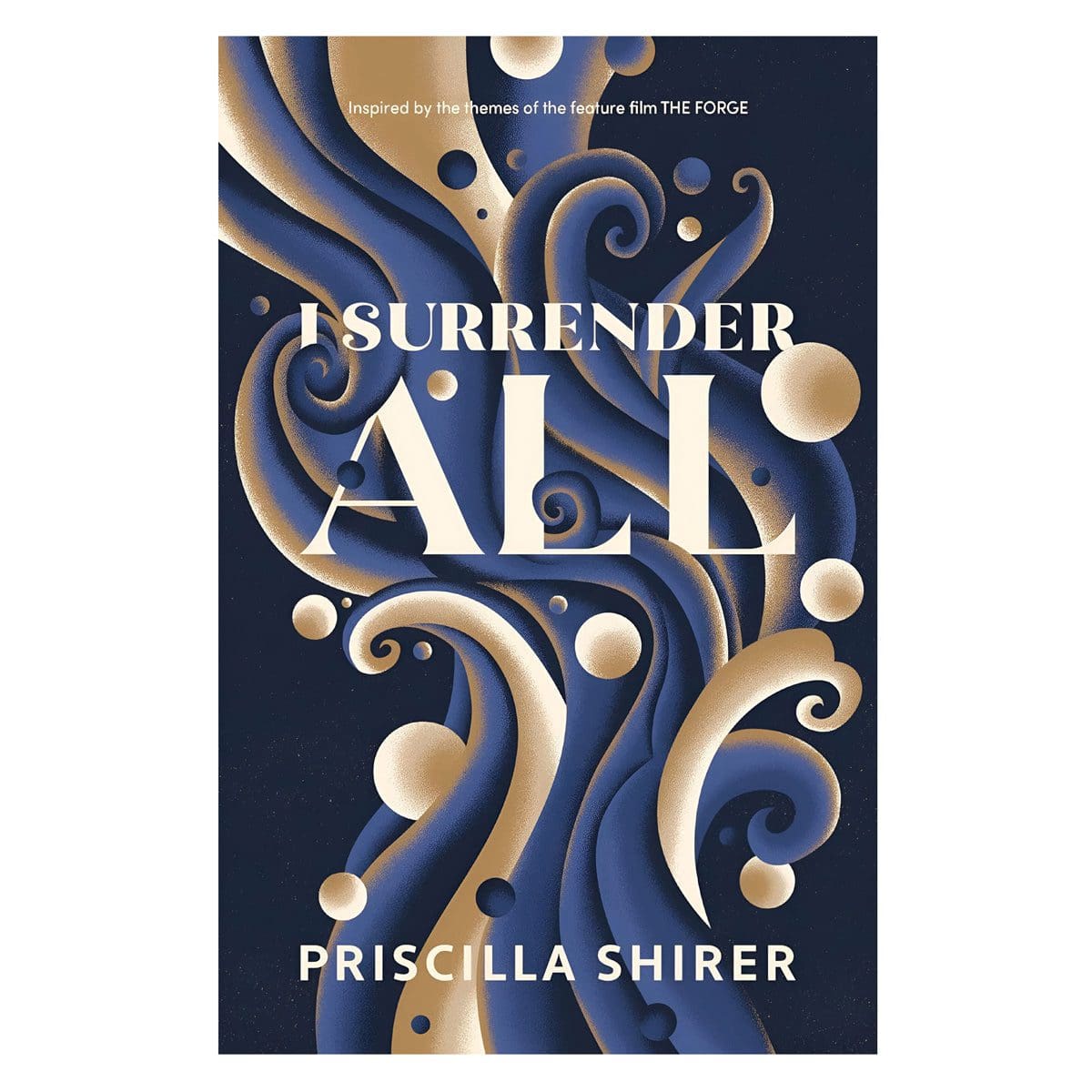 9798384505266_front I Surrender All: Inspired by the Themes of the Feature Film, The Forge PB - Image 3