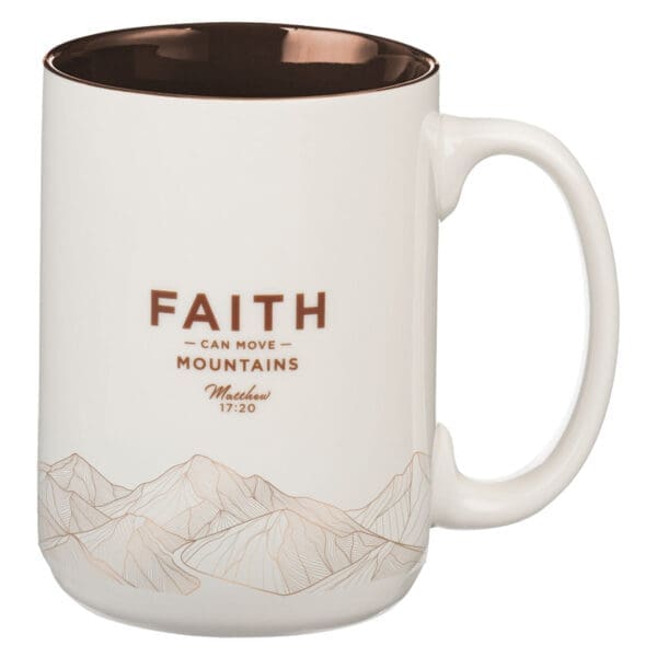 Faith Can Move Mountains White Ceramic Mug with Brown Interior - Image 1