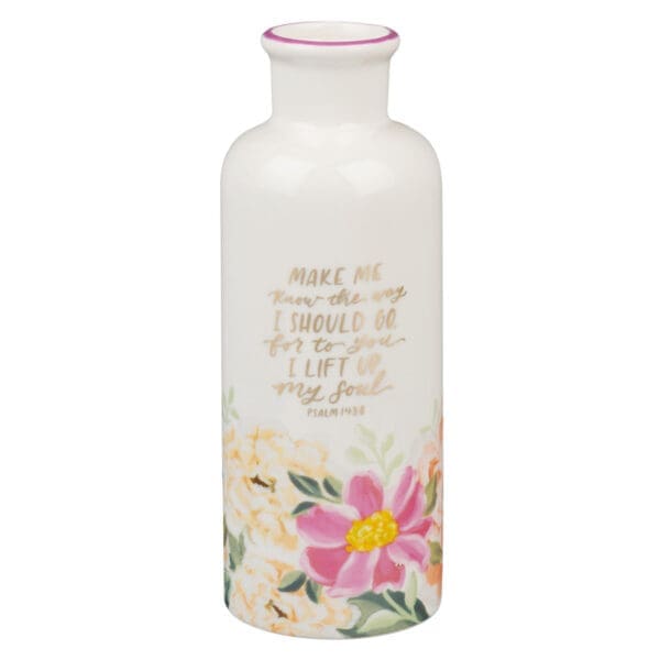 Make Me Know the Way I Should Go for to You I Lift up My Soul Ceramic Flower Vase - Image 1