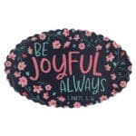 Be Joyful Always Magnet with a Message - Image 11