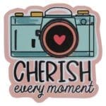 Cherish Every Moment Magnet with a Message - Image 11