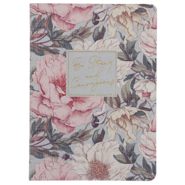 Be Strong and Courageous Floral Notebook - Image 1