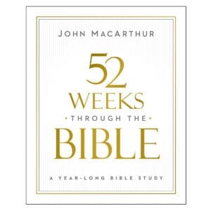 52 Weeks Through the Bible: A Year-Long Bible Study (Paperback)