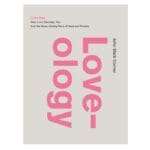 Loveology: God Love Marriage Sex and the Never-Ending Story of Male and Female PB - Image 6