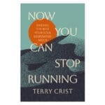 Now You Can Stop Running: Finding the Rest Your Soul Desperately Needs (Paperback) - Image 2