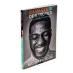 Damaged But Not Destroyed: From Trauma To Triumph (Paperback) - Image 22