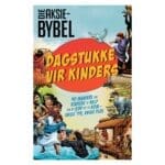 Die Aksie-Bybel Dagstukke vir Kinders: 90 Maniere om Kinders te Help om by God Uit te Kom SB - Image 9
