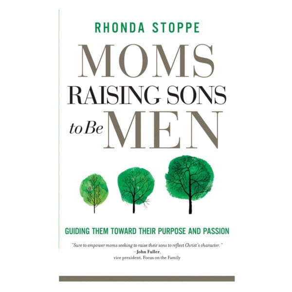 Moms Raising Sons to Be Men: Guiding Them Toward Their Purpose and Passion PB - Image 1