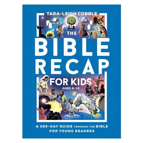 The Bible Recap for Kids: A 365-Day Guide Through the Bible for Young Readers (Paperback) - Image 1