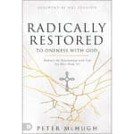Radically Restored To Oneness With God: Embrace The Relationship With God You / Made For (Paperback) - Image 3
