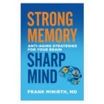 Strong Memory, Sharp Mind: Anti-Aging Strategies For Your Brain (Paperback) - Image 11