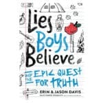 Lies Boys Believe: And The Epic Quest For Truth (Paperback) - Image 5