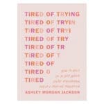 Tired of Trying: How to Hold On to God When You’re Frustrated, Fed Up & Feeling Forgotten PB - Image 6