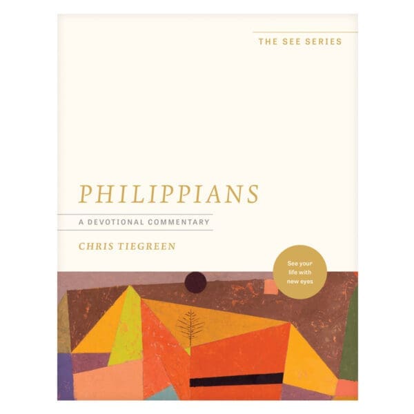 Philippians a Devotional Commentary: See Your Life with New Eyes - The See Series PB - Image 1