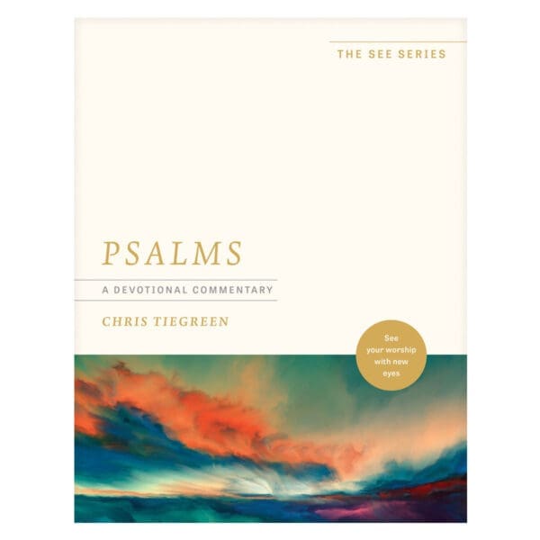 Psalms a Devotional Commentary: See Your Worship with New Eyes - The See Series PB - Image 1